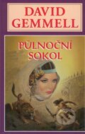 Kniha: Půlnoční sokol (David Gemmell). , 2002 Kniha: Půlnoční sokol (David Gemmell). , 2002