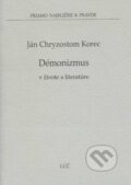 Kniha: Démonizmus (Ján Chryzostom Korec). , 2009 Kniha: Démonizmus (Ján Chryzostom Korec). , 2009