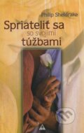 Kniha: Spriateliť sa so svojimi túžbami (Philip Sheldrake). , 2008 Kniha: Spriateliť sa so svojimi túžbami (Philip Sheldrake). , 2008