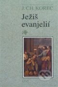 Kniha: Ježiš evanjelií (Ján Chryzostom Korec). , 1994 Kniha: Ježiš evanjelií (Ján Chryzostom Korec). , 1994