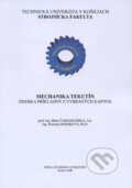 Kniha: Mechanika tekutín (Mária Čarnogurská a Romana Dobáková). Elfa Kosice, 2008 Kniha: Mechanika tekutín (Mária Čarnogurská a Romana Dobáková). Elfa Kosice, 2008