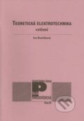 Kniha: Teoretická elektrotechnika 2.vydání (Iva Dvořáková). , 1998 Kniha: Teoretická elektrotechnika 2.vydání (Iva Dvořáková). , 1998