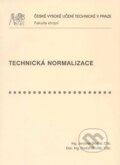 Kniha: Technická normalizace (Jaroslav Skopal). CVUT Praha, 2008 Kniha: Technická normalizace (Jaroslav Skopal). CVUT Praha, 2008