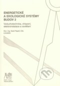 Kniha: Energetické a ekologické systémy budov 2 (Garlík, Jokl, Marková, Papež a Vyoralová). CVUT Praha, 2007 Kniha: Energetické a ekologické systémy budov 2 (Garlík, Jokl, Marková, Papež a Vyoralová). CVUT Praha, 2007