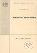 Kniha: Dopravní logistika (Vladimír Svoboda). CVUT Praha, 2004 Kniha: Dopravní logistika (Vladimír Svoboda). CVUT Praha, 2004