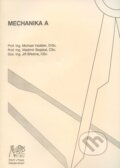 Kniha: Mechanika A (Michael Valášek a kolektiv). CVUT Praha, 2007 Kniha: Mechanika A (Michael Valášek a kolektiv). CVUT Praha, 2007