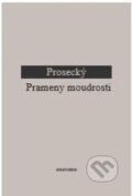Kniha: Prameny moudrosti (Jiří Prosecký). OIKOYMENH, 1995 Kniha: Prameny moudrosti (Jiří Prosecký). OIKOYMENH, 1995
