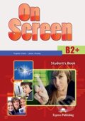 Kniha: On Screen B2+ - Student´s Book, 2013 Kniha: On Screen B2+ - Student´s Book, 2013