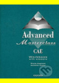Kniha: Advanced Masterclass CAE (C1/CAE) Workbook w/k (Patricia Aspinall). Oxford University Press, 1999 Kniha: Advanced Masterclass CAE (C1/CAE) Workbook w/k (Patricia Aspinall). Oxford University Press, 1999