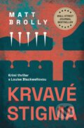 Kniha: Krvavé stigma (Matt Brolly). Mystery Press, 2024 Kniha: Krvavé stigma (Matt Brolly). Mystery Press, 2024