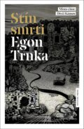 Kniha: Stín smrti (Egon Trnka). Mystery Press, 2024 Kniha: Stín smrti (Egon Trnka). Mystery Press, 2024
