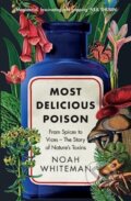 Kniha: Most Delicious Poison (Noah Whiteman). Oneworld Publications, 2024 Kniha: Most Delicious Poison (Noah Whiteman). Oneworld Publications, 2024