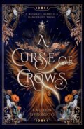Kniha: A Curse of Crows (Lauren Dedroog). Gollancz, 2024 Kniha: A Curse of Crows (Lauren Dedroog). Gollancz, 2024