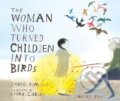 Kniha: The Woman Who Turned Children into Birds (David Almond). Walker books, 2024 Kniha: The Woman Who Turned Children into Birds (David Almond). Walker books, 2024
