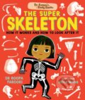 Kniha: The Super Skeleton (Roopa Farooki). Walker books, 2024 Kniha: The Super Skeleton (Roopa Farooki). Walker books, 2024