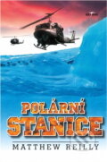Kniha: Polární stanice (Matthew Reilly). Alpress, 2000 Kniha: Polární stanice (Matthew Reilly). Alpress, 2000