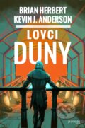 Kniha: Lovci Duny (Brian Herbert a Kevin J. Anderson). Premedia, 2024 Kniha: Lovci Duny (Brian Herbert a Kevin J. Anderson). Premedia, 2024