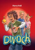 Kniha: Divoch (Harry Voß). Integrity Books, 2024 Kniha: Divoch (Harry Voß). Integrity Books, 2024