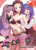 Kniha: Does it Count if You Lose Your Virginity to an Android? 3 (Yakinikuteishoku). Seven Seas, 2024 Kniha: Does it Count if You Lose Your Virginity to an Android? 3 (Yakinikuteishoku). Seven Seas, 2024