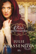 Kniha: Tichá guvernantka (Julie Klassen), 2024 Kniha: Tichá guvernantka (Julie Klassen), 2024