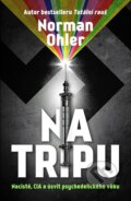 Kniha: Na tripu (Norman Ohler). Pangea, 2024 Kniha: Na tripu (Norman Ohler). Pangea, 2024