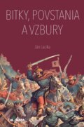 Kniha: Bitky, povstania a vzbury (Ján Lacika). DAJAMA, 2024 Kniha: Bitky, povstania a vzbury (Ján Lacika). DAJAMA, 2024