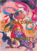 Kniha: Sladká chuť temnoty (Judy I. Lin). , 2024 Kniha: Sladká chuť temnoty (Judy I. Lin). , 2024