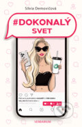 Kniha: #Dokonalý svet (Silvia Demovičová), 2024 Kniha: #Dokonalý svet (Silvia Demovičová), 2024