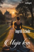 Kniha: Moja krv (Ingrid Scholz). Enribook, 2024 Kniha: Moja krv (Ingrid Scholz). Enribook, 2024