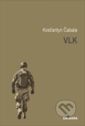 Kniha: Vlk (Kosťantyn Čabala). DAJAMA, 2024 Kniha: Vlk (Kosťantyn Čabala). DAJAMA, 2024
