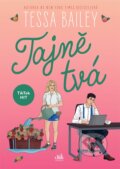 Kniha: Tajně tvá (Tessa Bailey), 2024 Kniha: Tajně tvá (Tessa Bailey), 2024