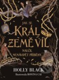 Kniha: Jak se král Země víl naučil nenávidět příběhy (Holly Black). CooBoo CZ, 2024 Kniha: Jak se král Země víl naučil nenávidět příběhy (Holly Black). CooBoo CZ, 2024