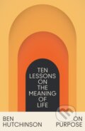 Kniha: On Purpose (Ben Hutchinson). HarperCollins Publishers, 2024 Kniha: On Purpose (Ben Hutchinson). HarperCollins Publishers, 2024