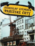 Kniha: Pařížské črty (Stanislav Štěpánek). Svoboda, 1989 Kniha: Pařížské črty (Stanislav Štěpánek). Svoboda, 1989