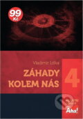 Kniha: Záhady kolem nás (Vladimír Liška). XYZ, 2011 Kniha: Záhady kolem nás (Vladimír Liška). XYZ, 2011