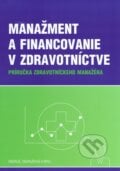 Manažment a financovanie v zdravotníctve - Peter Ondruš, Iveta Ondrušová, Matica slovenská, 2017