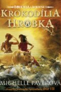 Kniha: Bohovia a bojovníci 4: Krokodília hrobka (Michelle Paver), 2017 Kniha: Bohovia a bojovníci 4: Krokodília hrobka (Michelle Paver), 2017
