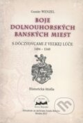 Kniha: Boje dolnouhorských banských miest (Gustáv Wenzel). Združenie za záchranu hradu Revište, 2017 Kniha: Boje dolnouhorských banských miest (Gustáv Wenzel). Združenie za záchranu hradu Revište, 2017