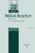 Kniha: Dveře se otvírají (Petr Vaďura a Vladimír Rejchrt). Vyšehrad, 2017 Kniha: Dveře se otvírají (Petr Vaďura a Vladimír Rejchrt). Vyšehrad, 2017