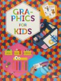 Kniha: Graphics for Kids (Gingko Press). Gingko Press, 2016 Kniha: Graphics for Kids (Gingko Press). Gingko Press, 2016