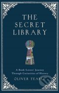 Kniha: The Secret Library (Oliver Tearle). Michael O'Mara Books Ltd, 2017 Kniha: The Secret Library (Oliver Tearle). Michael O'Mara Books Ltd, 2017