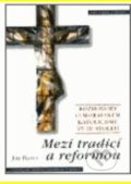 Kniha: Mezi tradicí a reformou (Jiří Hanuš). Centrum pro studium demokracie a kultury, 2003 Kniha: Mezi tradicí a reformou (Jiří Hanuš). Centrum pro studium demokracie a kultury, 2003