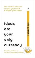 Kniha: Ideas Are Your Only Currency (Rod Judkins). Sceptre, 2017 Kniha: Ideas Are Your Only Currency (Rod Judkins). Sceptre, 2017
