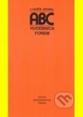 Kniha: ABC hudebních forem (Luděk Zenkl). Bärenreiter Praha, 2009 Kniha: ABC hudebních forem (Luděk Zenkl). Bärenreiter Praha, 2009