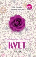 Kniha: Kvet (Elizabeth Craft a Shea Olsen), 2017 Kniha: Kvet (Elizabeth Craft a Shea Olsen), 2017