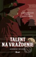 Kniha: Talent na vraždenie (Andrew Wilson), 2017 Kniha: Talent na vraždenie (Andrew Wilson), 2017