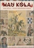 Kniha: Hau Kóla (Lubomír Kupčík). Mladá fronta, 2017 Kniha: Hau Kóla (Lubomír Kupčík). Mladá fronta, 2017