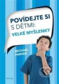Kniha: Povídejte si s dětmi (Michael Parker). Triton, 2017 Kniha: Povídejte si s dětmi (Michael Parker). Triton, 2017