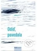 Kniha: Odíď, povedala (Denis Vernierre). Post Scriptum, 2017 Kniha: Odíď, povedala (Denis Vernierre). Post Scriptum, 2017