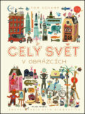 Kniha: Celý svět v obrázcích (Tom Schamp). Mladá fronta, 2017 Kniha: Celý svět v obrázcích (Tom Schamp). Mladá fronta, 2017